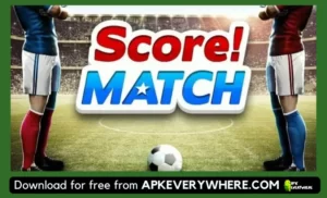 score match mod apk for android